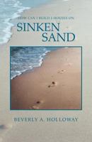 How Can I Build 2 Houses on Sinken Sand 1456820966 Book Cover