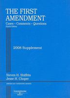 First Amendment, Cases, Comments & Questions, 4th, 2008 Supplement (American Casebooks) 0314190678 Book Cover