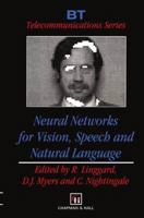 Neural Networks for Vision, Speech and Natural Language (BT Telecommunications Series) 9401050414 Book Cover