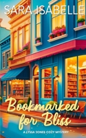 Bookmarked for Bliss: A Lyssa Jones cozy mystery (Lyssa Jones Cozy Mysteries) B0FBFQ88TN Book Cover