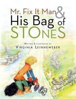 Mr. Fix It Man and His Bag of Stones 1499072783 Book Cover