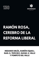 Ramón Rosa, Cerebro de la Reforma Liberal (Spanish Edition) B0HKBXLBPH Book Cover