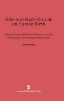 Effects of High Altitude on Human Birth 0674428544 Book Cover