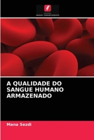 A Qualidade Do Sangue Humano Armazenado 6202718196 Book Cover