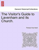 The Visitor's Guide to Lavenham and its Church. 1241600996 Book Cover