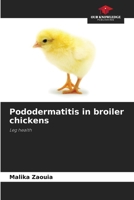 Pododermatitis in broiler chickens 620604890X Book Cover