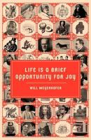 Life is a Brief Opportunity for Joy 1937600475 Book Cover