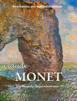 Claude Monet: Der Vater des Impressionismus (German Edition) B0FS2C5CRN Book Cover