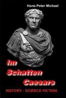 Im Schatten Caesars B09C24R6GH Book Cover