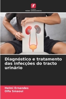 Diagnóstico e tratamento das infecções do tracto urinário 6209094740 Book Cover