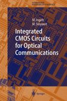 Integrated CMOS Circuits for Optical Communications (Springer Series in Advanced Microelectronics) 3642057764 Book Cover