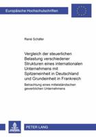 Vergleich Der Steuerlichen Belastung Verschiedener Strukturen Eines Internationalen Unternehmens Mit Spitzeneinheit in Deutschland Und Grundeinheit in 3631519036 Book Cover
