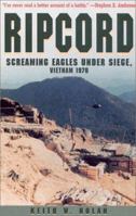 Ripcord: Screaming Eagles Under Siege, Vietnam 1970 0891418091 Book Cover