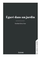 Égaré dans un jardin - Tome 1 (French Edition) 2414633816 Book Cover