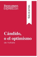 Cándido, o el optimismo de Voltaire (Guía de lectura): Resumen y análisis completo 2806272629 Book Cover