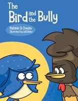 The Bird and the Bully 1788483650 Book Cover