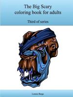 The Third Big Scary coloring book for adults 1329963954 Book Cover