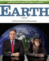 Earth: A Visitor's Guide to the Human Race 044657922X Book Cover