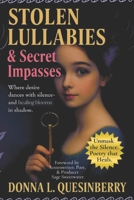 Stolen Lullabies and Secret Impasses 1939425379 Book Cover