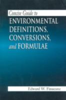 Concise Guide to Environmental Definitions, Conversions, and Formulae 1138434892 Book Cover