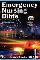 Emergency Nursing Bible: What to do and how to do it! 0967811295 Book Cover