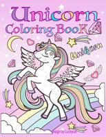 Unicorn Coloring Book: for Kids Ages 4-8 1083152149 Book Cover