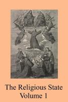 The Religious State: A Digest of the Doctrine of Suarez, Contained in His Treatise 1541174550 Book Cover