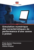 Simulation numérique des caractéristiques de performance d'une vanne à piston 6204843451 Book Cover