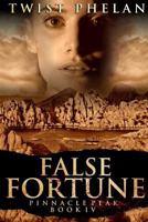 False Fortune: A Pinnacle Peak Mystery (Pinnacle Peak Mysteries) 1523617365 Book Cover