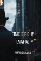 Time Is Right (MAFIA) B0DQ632QB1 Book Cover