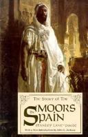 The Story Of The Moors In Spain 1987704738 Book Cover