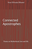 Connected Apostrophes: Poems on Motherhood, love and life. B0CKX1PDM6 Book Cover