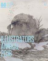 Illustrators Annual 2018: (Children's Illustration Books, Bologna Annual Children's Illustrators) 1452163618 Book Cover
