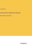 Zeitschrift für Allgemeine Erdkunde: Neue Folge. Erster Band 3382003457 Book Cover