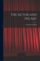 The Actor and His Art 1018945695 Book Cover