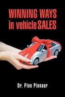 Winning Ways in Vehicle Sales 1479743933 Book Cover