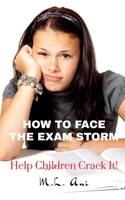 How to Face the Exam Storm B0BTHDX8R2 Book Cover