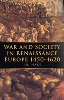 War and Society in Renaissance Europe 1450-1620 0801831962 Book Cover