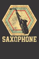Notebook: Dot Grid Dotted 6x9 120 Pages Saxophone Saxophonist Sax Player Vintage Retro Music 1082184772 Book Cover