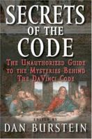 Secrets of the Code: The Unauthorized Guide to the Mysteries Behind The Da Vinci Code 0752864505 Book Cover