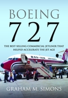 Boeing 727 : The Best-Selling Commercial Jetliner That Helped Accelerate the Jet Age 1036194329 Book Cover