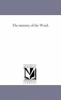 The Ministry of the Word 1019263687 Book Cover