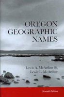 Oregon Geographic Names 0875952372 Book Cover