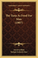 The Tuna As Food For Man 1167177010 Book Cover