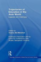 Trajectories of Education in the Arab World: Legacies and Challenges 0415782961 Book Cover