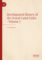 Development History of the Grand Canal Cities - Volume 1 9819619483 Book Cover