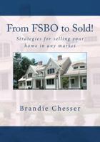 From FSBO to Sold!: Strategies for selling your home in any market 0615556930 Book Cover