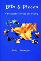 Bits & Pieces: A Potpourri of Prose and Poetry 1937588297 Book Cover