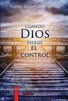 Cuando Dios pierde el Control (Parte 1) 1727797744 Book Cover