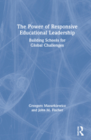 The Power of Responsive Educational Leadership: Building Schools for Global Challenges 036767212X Book Cover